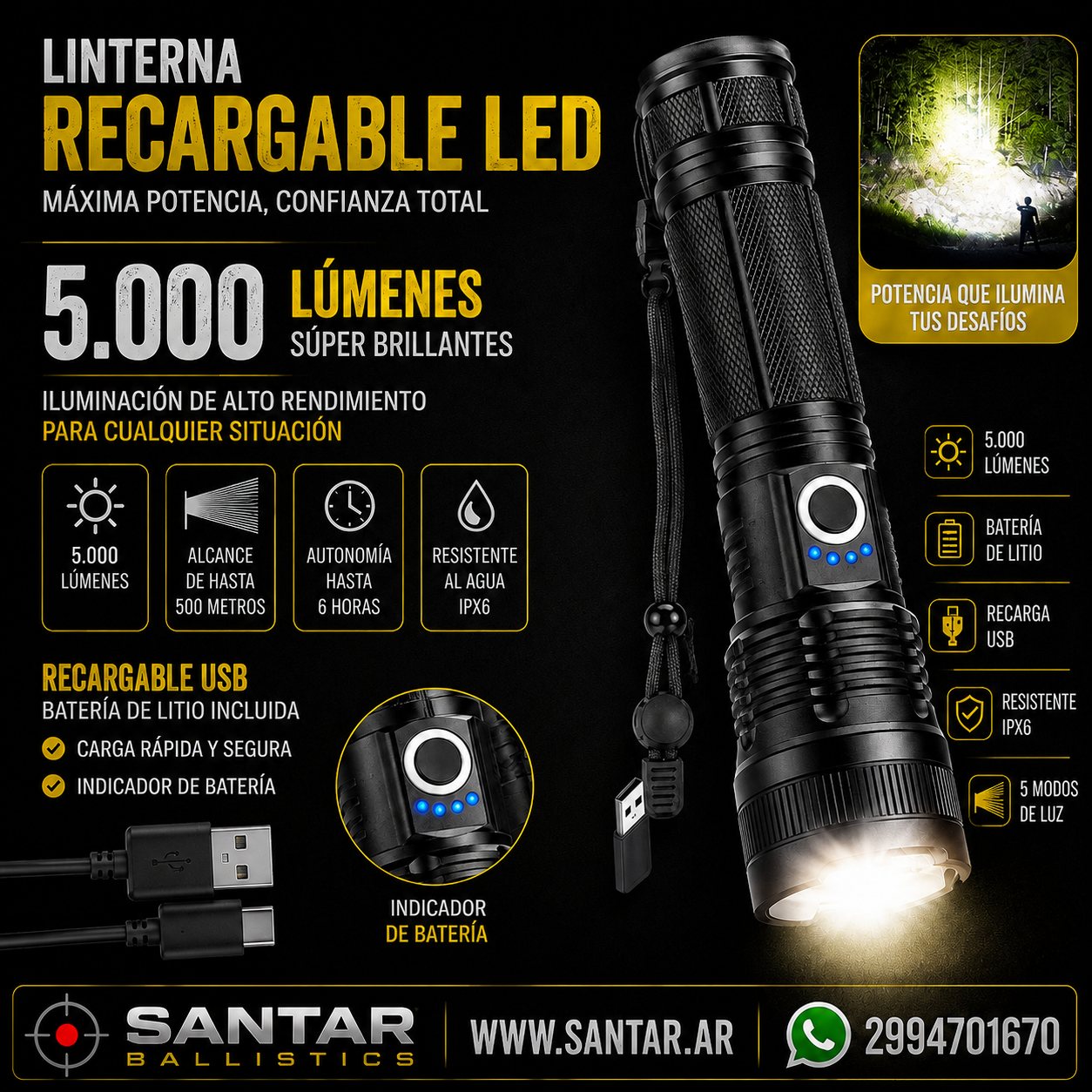 Linterna recargable LED de alto lumen - 5.000 lúmenes súper brillantes USB con bateria LITIO - Santar Ballistics